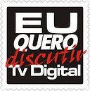Banner da Campanha - TV Digital: Quero Discutir